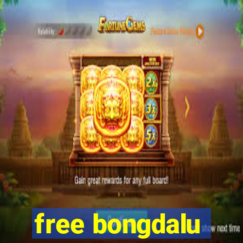 free bongdalu