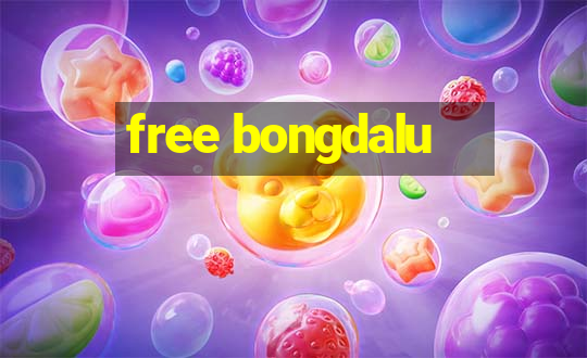 free bongdalu