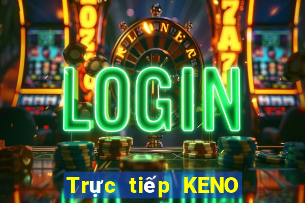 Trực tiếp KENO ngày thứ năm