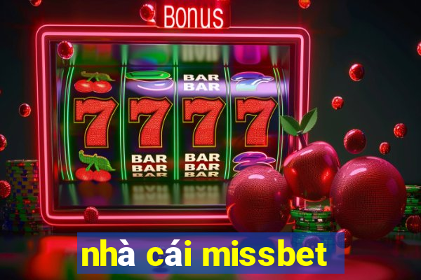 nhà cái missbet