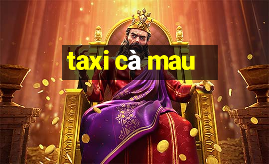 taxi cà mau