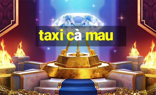 taxi cà mau