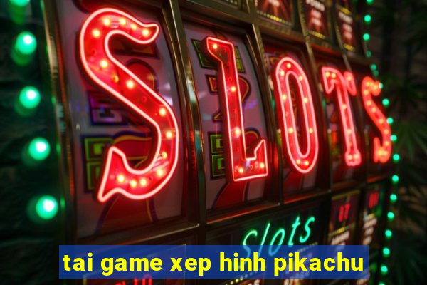 tai game xep hinh pikachu