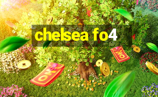 chelsea fo4