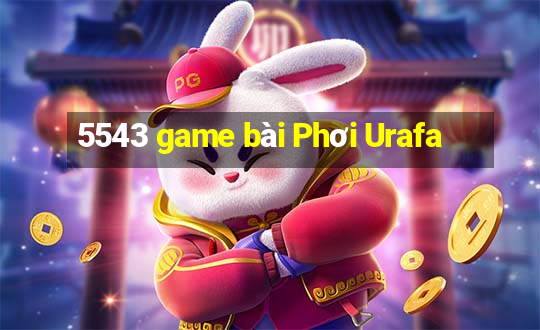 5543 game bài Phơi Urafa