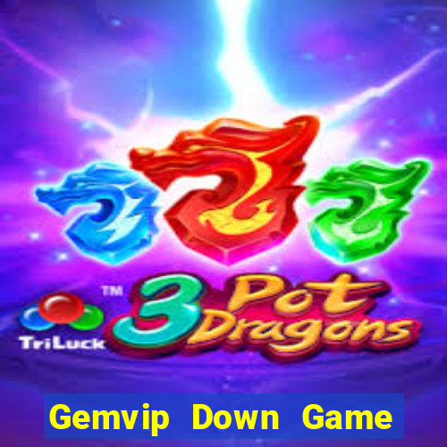 Gemvip Down Game Bài Vui