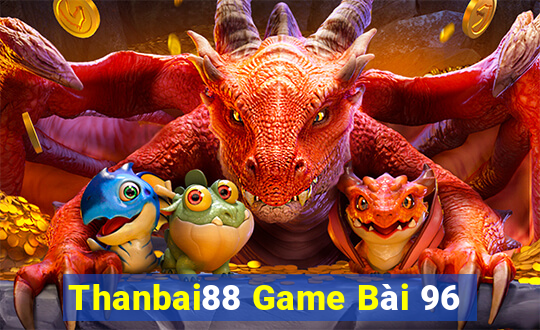 Thanbai88 Game Bài 96