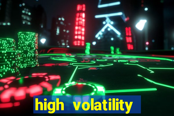 high volatility slot games