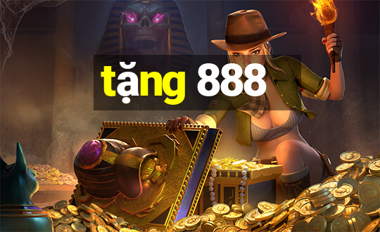 tặng 888