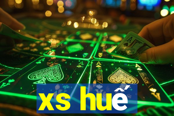 xs huế