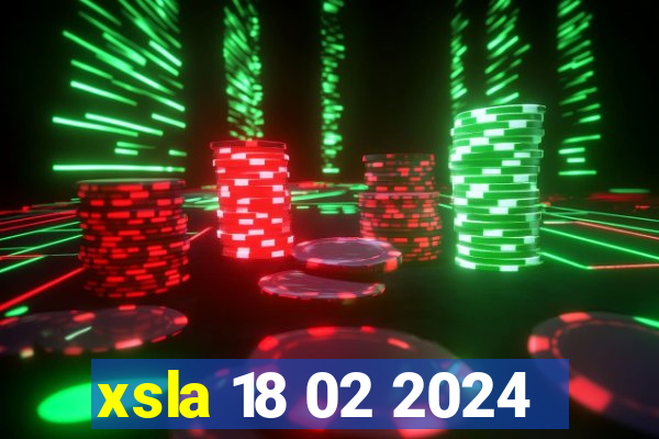 xsla 18 02 2024