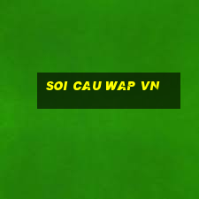 soi cau wap vn