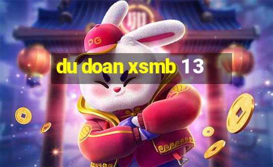 du doan xsmb 1 3