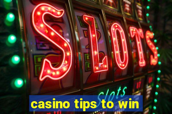 casino tips to win