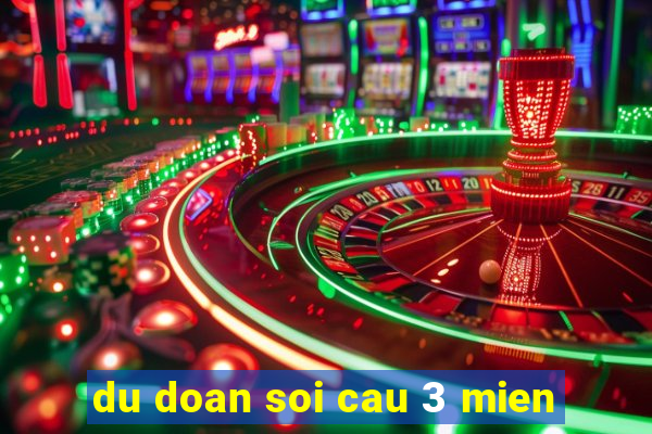 du doan soi cau 3 mien