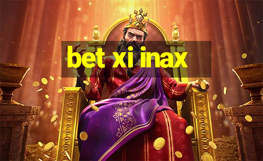 bet xi inax