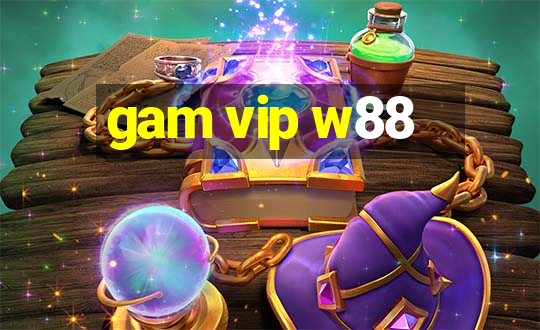 gam vip w88