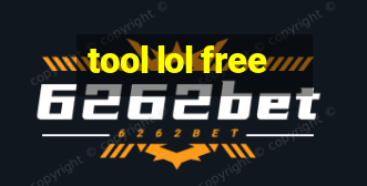 tool lol free