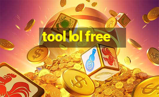 tool lol free