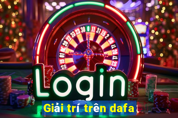 Giải trí trên dafa