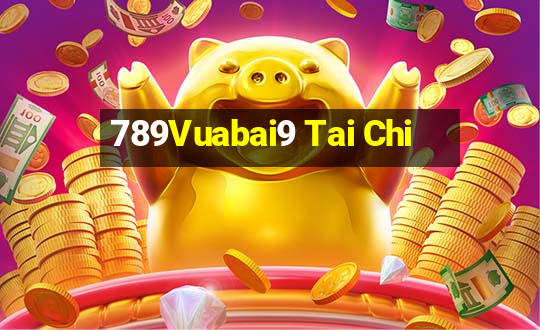 789Vuabai9 Tai Chi