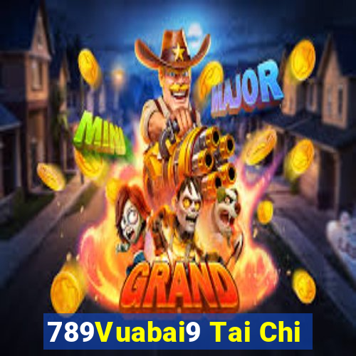 789Vuabai9 Tai Chi