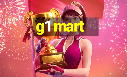 g1 mart