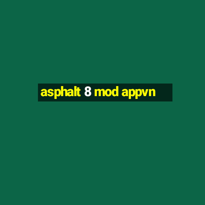 asphalt 8 mod appvn