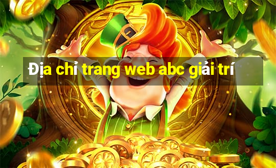 Địa chỉ trang web abc giải trí