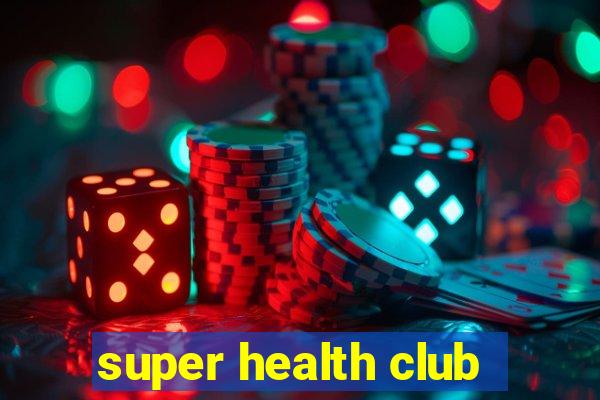 super health club