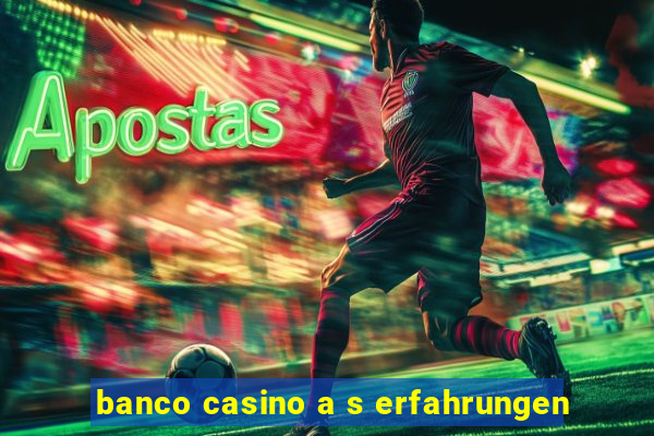 banco casino a s erfahrungen