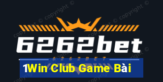 1Win Club Game Bài