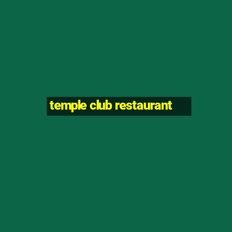 temple club restaurant