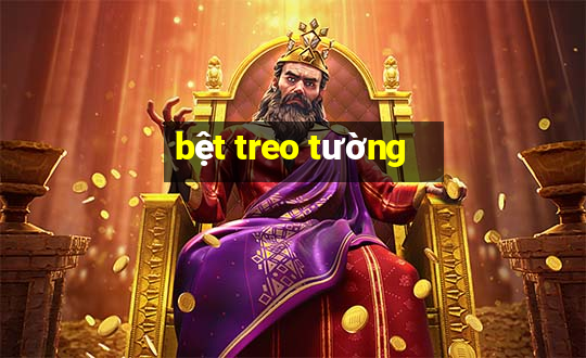 bệt treo tường