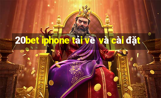 20bet iphone tải về và cài đặt