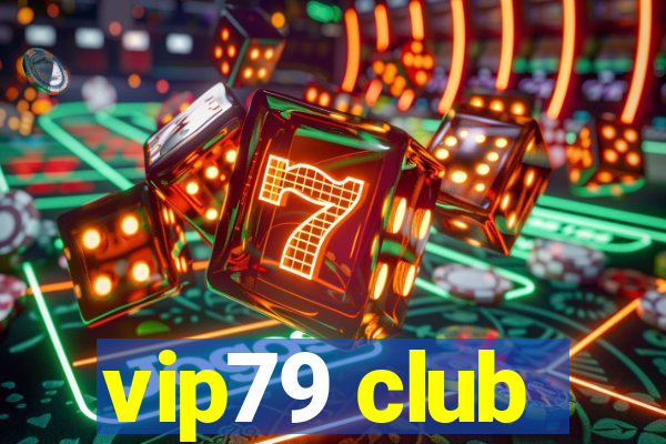 vip79 club