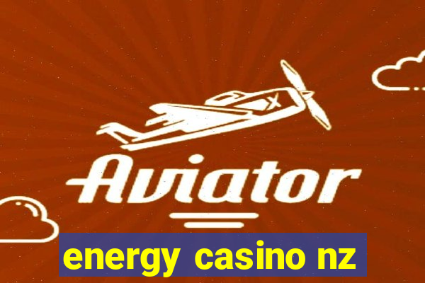 energy casino nz