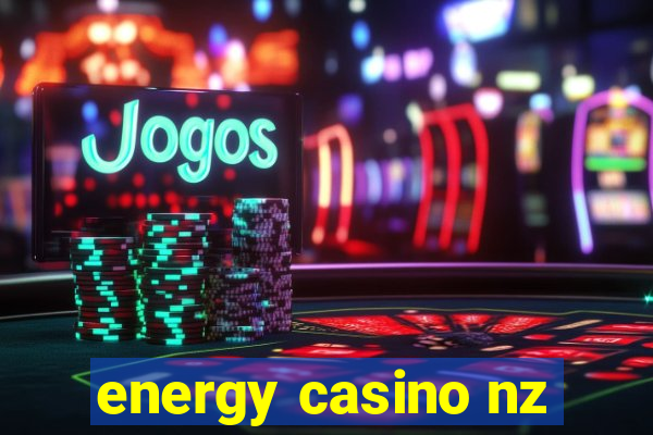 energy casino nz