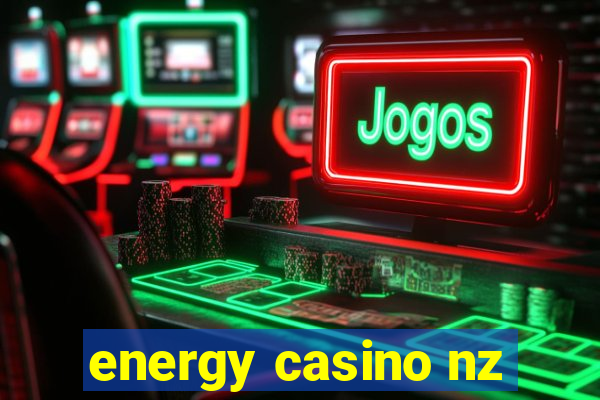 energy casino nz