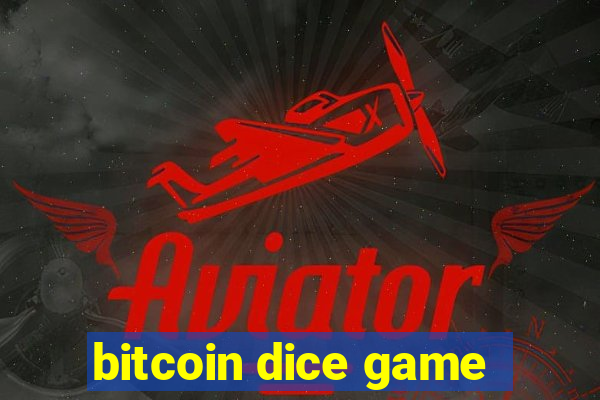 bitcoin dice game