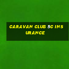 caravan club 5c insurance