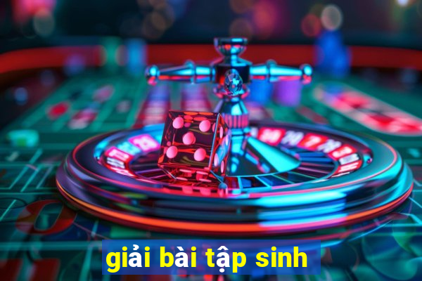 giải bài tập sinh