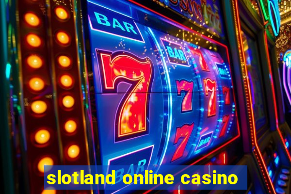 slotland online casino