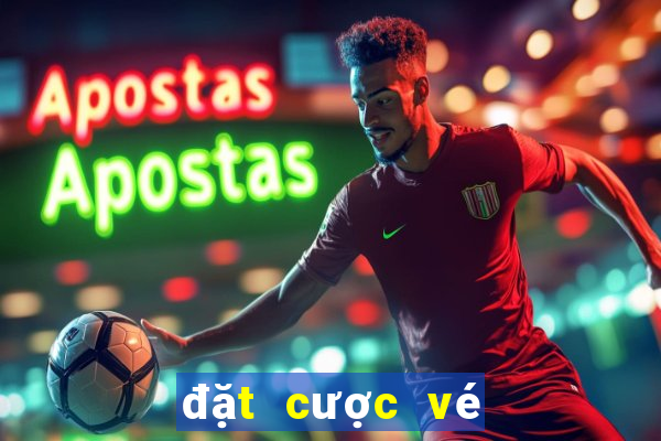 đặt cược vé số trực tuyến 2019