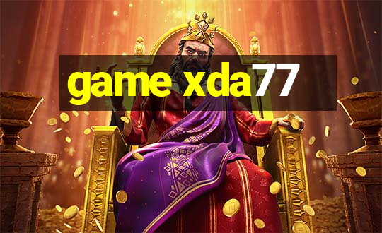 game xda77