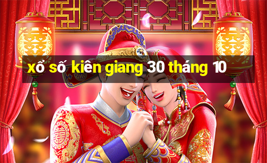 xổ số kiên giang 30 tháng 10