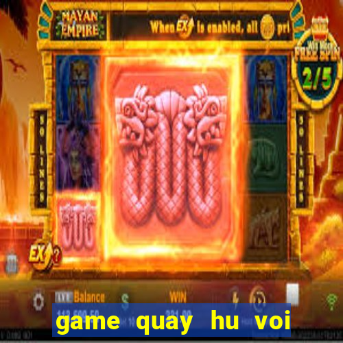 game quay hu voi ban ca