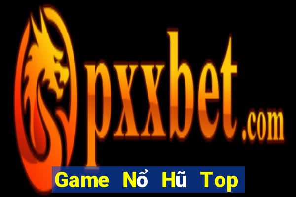 Game Nổ Hũ Top 5 Game Đánh Bài Đổi Thưởng