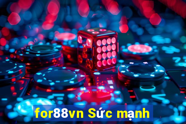 for88vn Sức mạnh