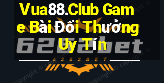 Vua88.Club Game Bài Đổi Thưởng Uy Tín